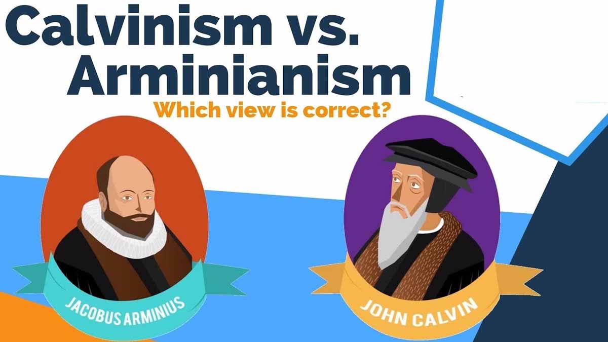 Calvinists and Arminians