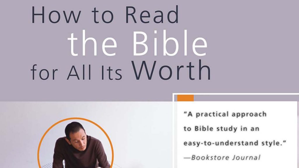 how-to-read-the-bible-for-all-its-worth